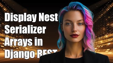How to Display Nested Serializer Arrays in Django REST Swagger UI