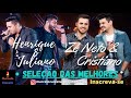 ZE NETO E CRISTIANO E HENRIQUE E JULIANO, SELEÇÃO DAS MELHORES SÓ AS TOP SERTANEJO UNIVERSITÁRIO TOP