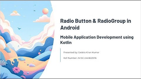 Radio Buttons and Radio Group in Android Application