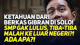 Download Lagu KETAHUAN DARI BERKAS GIBRAN DI SOLO! SMP GAK LULUS, TIBA-TIBA MALAH KE LUAR NEGERI?! ADA APA?! MP3 Download Lagu KETAHUAN DARI BERKAS GIBRAN DI SOLO! SMP GAK LULUS, TIBA-TIBA MALAH KE LUAR NEGERI?! ADA APA?! MP3