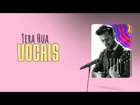 Tera Hua Vocals Only Atif Aslam No Music Tera Hua Vocals By Atif Aslam 