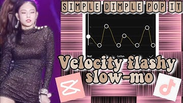 SIMPLE DIMPLE POP IT SLOWMO FLASHY | VELOCITY | TIKTOK VIRAL TUTORIAL | CAPCUT EDIT #SUBSCRIBE