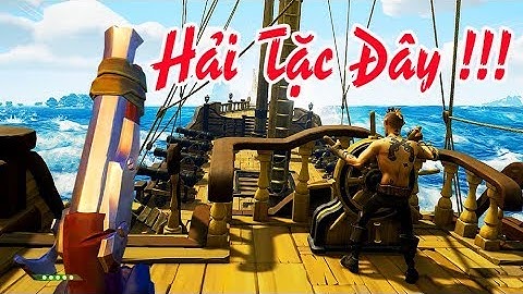SEA OF THIEVES #1: LÀM CƯỚP BIỂN SƯỚNG QUÁ ANH EM ƠI !!!