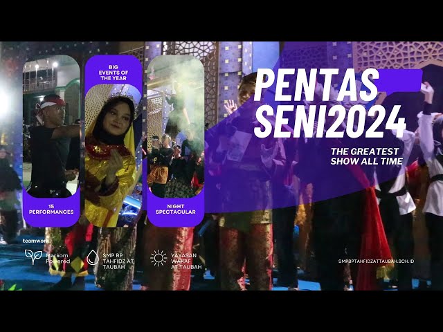 PENTAS SENI 2024 || The Greatest of All Time - SMP BP TAHFIDZ AT TAUBAH class=