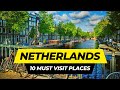 Top 10 Places to Visit in Netherlands 2023 | Europe Travel Guide