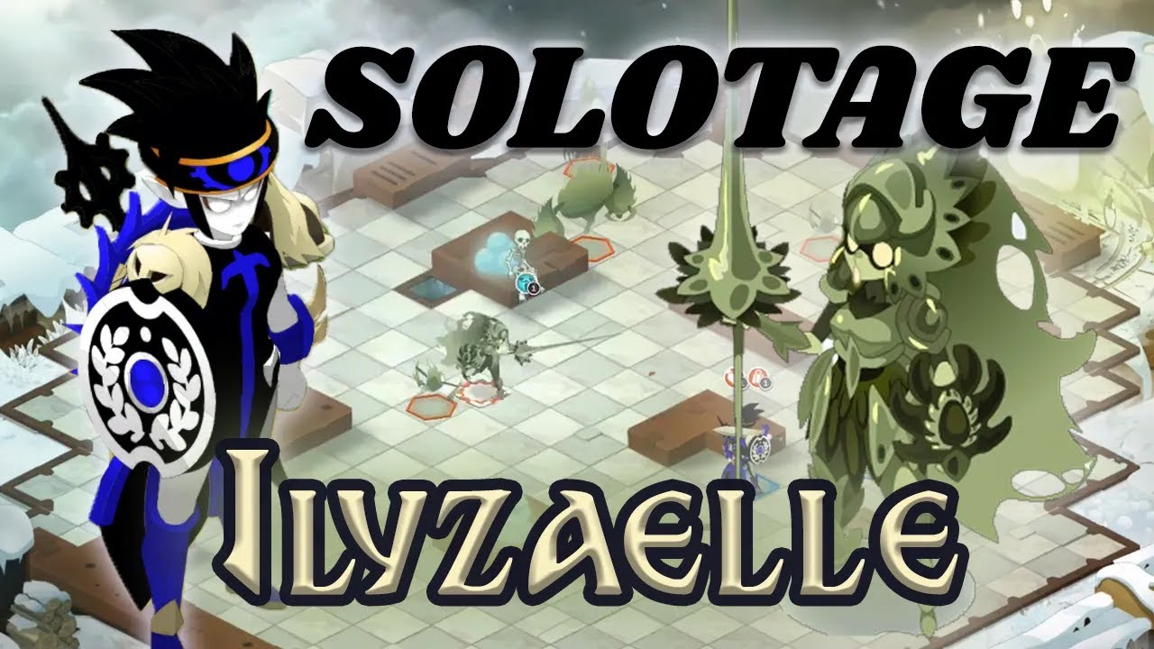[SOLOTAGE] Ilyzaelle - Iop - Dofus 3.3