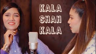 Kala shah Kala by Manwa Sisters