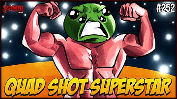 QUAD SHOT SUPERSTAR! – The Binding of Isaac Repentance+ #252