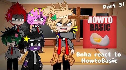 Bnha/Mha react to HowtoBasic // Part 3! Final! // GCRV
