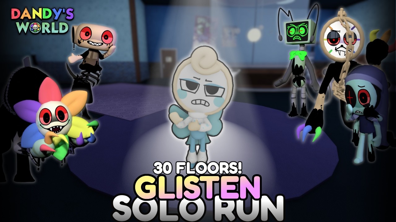 GLISTEN SOLO RUN (30 FLOORS) | DANDY'S WORLD