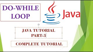 Do-While Loop In Java Programming | Iterations In Java | Java for beginners | Complete tutorial