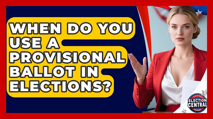 When Do You Use A Provisional Ballot In Elections? - Election Central Channel