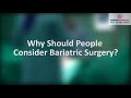 Dr rajat goel is speaking about why should people consider bariatric surgery