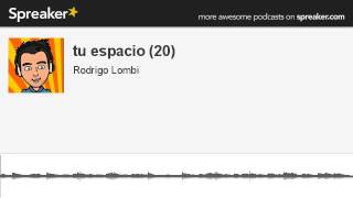 Tu Espacio 20 Hecho Con Spreaker