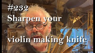 Download Lagu # 232 - Sharpen your violin making knife MP3 Download Lagu # 232 - Sharpen your violin making knife MP3