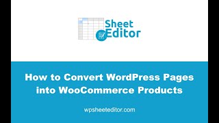 How to Convert WordPress Pages into WooCommerce Products in Bulk