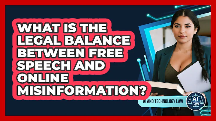 What Is The Legal Balance Between Free Speech And Online Misinformation? - AI and Technology Law