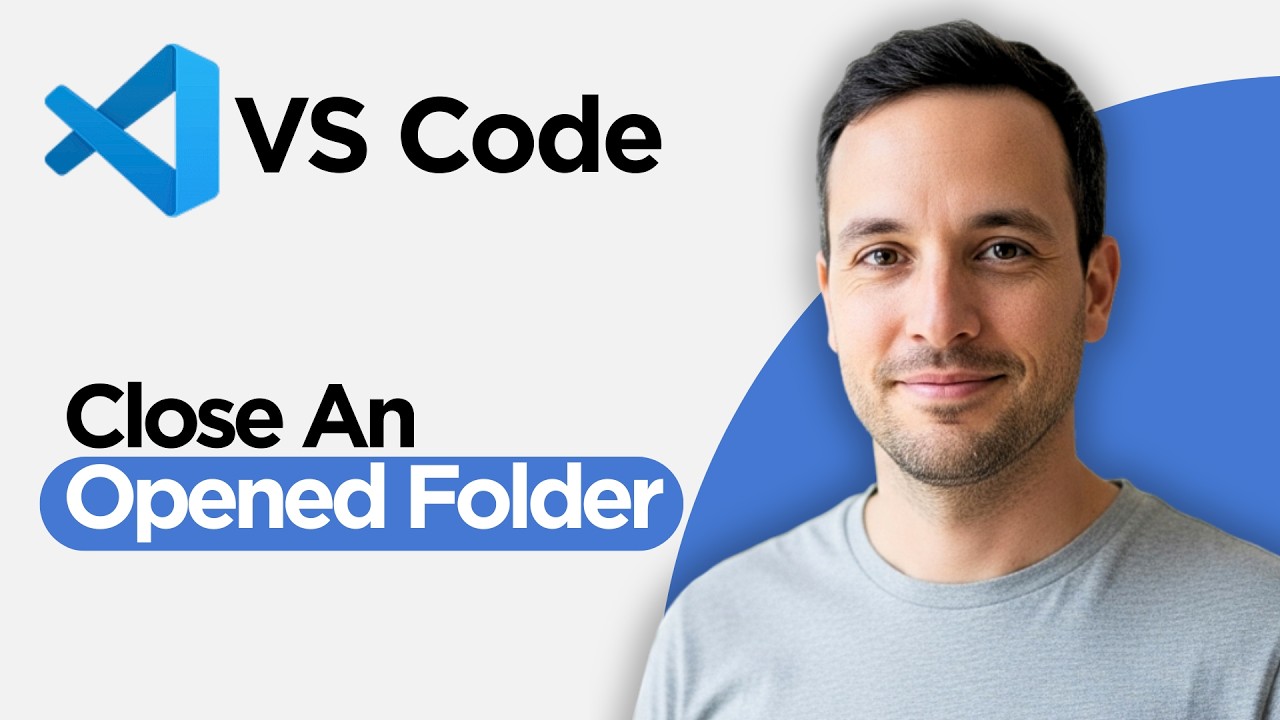 How to Close an Opened Folder in VS Code (2026 Full Guide) - YouTube
