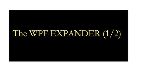 Expander Control in WPF (Part 1 of 2 Videos)