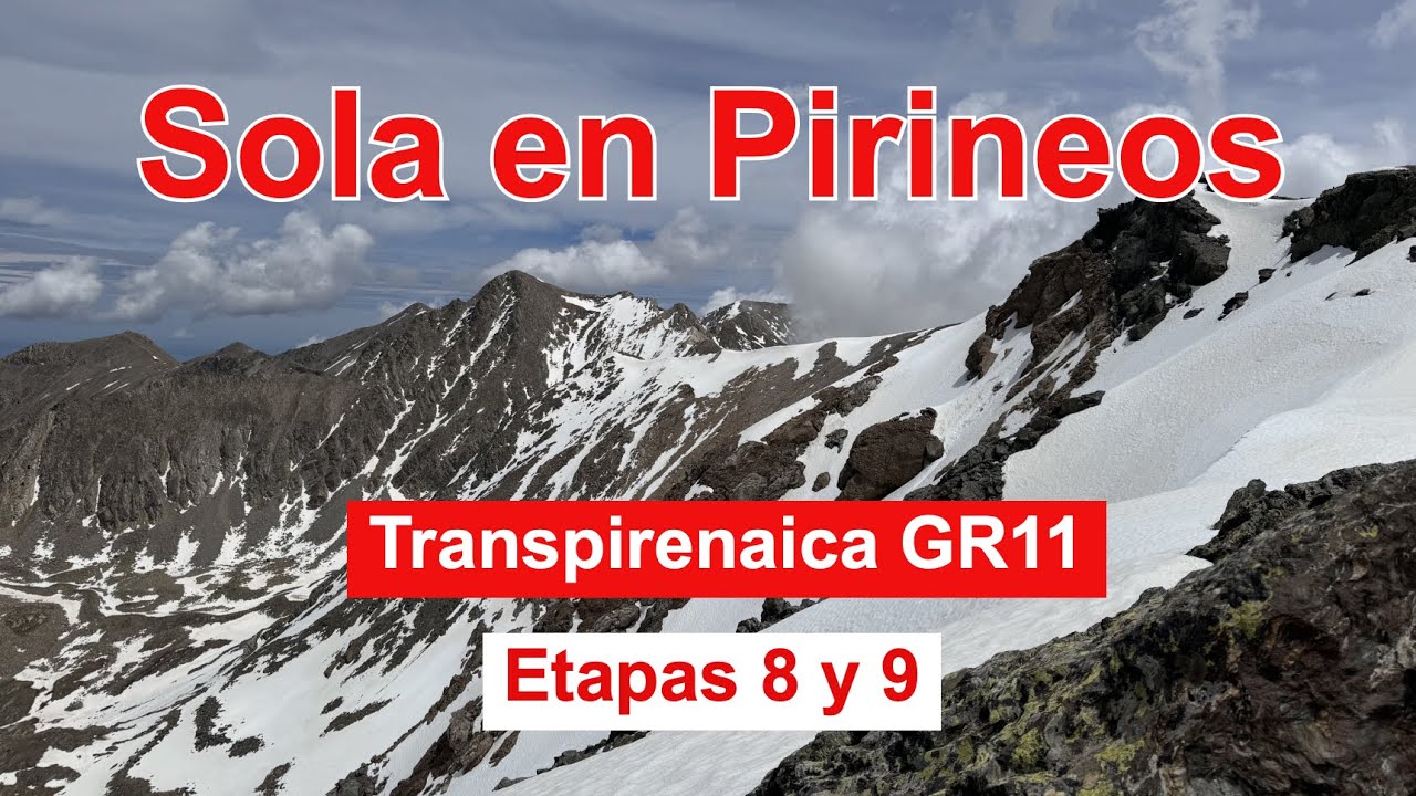 Transpirenaica GR11 🏔️ Etapas 8 y 9 🏔️ Beget - Setcases - Núria
