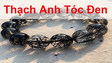 Thạch Anh Tóc Đen có những tác dụng và lợi ích gì hợp Mệnh gì Người nào nên đeo Đá Thạch Anh tóc đen
