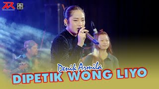 Denik Armila  - Di Petik Wong Liyo || NEW RAXZASA MSUIC