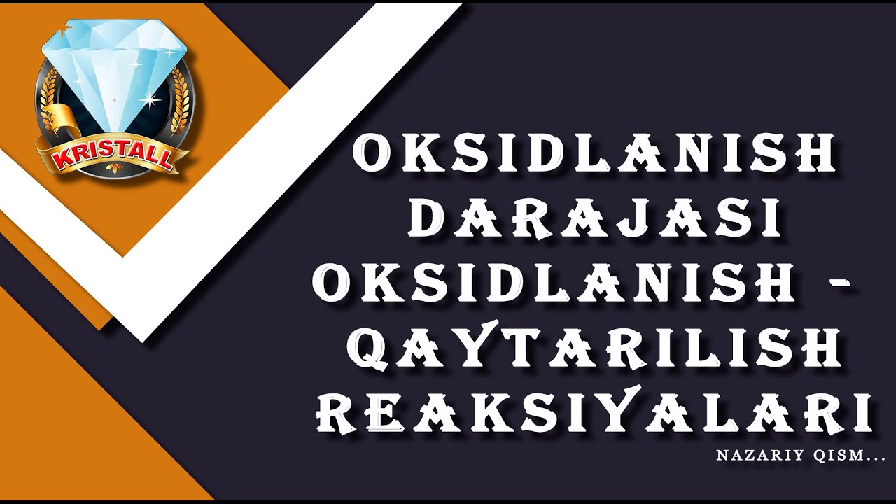 OKSIDLANISH DARAJASI. OKSIDLANISH - QAYTARILISH REAKSIYALARI