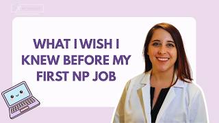 What I Wish I Knew Before My First NP Job | New Nurse Practitioner Tips