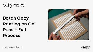Batch Copy Printing on Gel Pens - Full Process #eufymakee1
