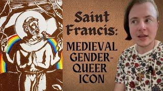 The Queerness of St. Francis of Assisi