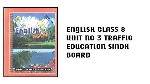 ENGLISH CLASS 8 SINDH BOARD UNIT NO 3 TRAFFIC EDUCATION