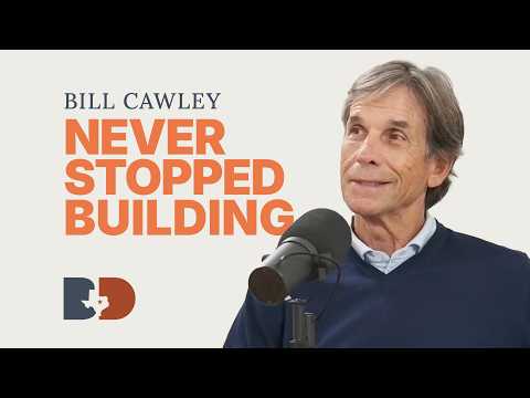 Why Bill Cawley Never Stopped Building