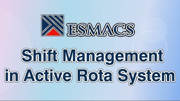 Efficient Shift Management in Active Rota System | Step-by-Step ESMACS Tutorial