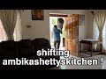 Shifting ambika shettys kitchen  ambikashettyskitchen