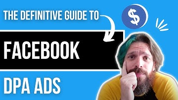 The DEFINITIVE GUIDE to Facebook DPA Ads