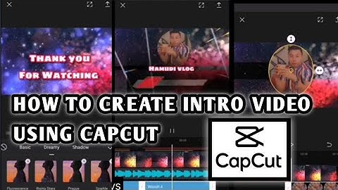 PAANO GUMAWA NG VIDEO INTRO USING CAPCUT |FULL TUTORIAL.