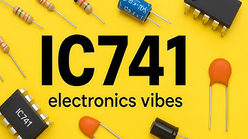 What is IC 741? | Operational Amplifier Basics | Electronics Vibes |
