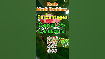 Convert 3/5 to a decimal. a) 0.5 b) 0.6 c)0.7 d)0.8#MATH #MathematicsChallenge #generalknowledgequiz