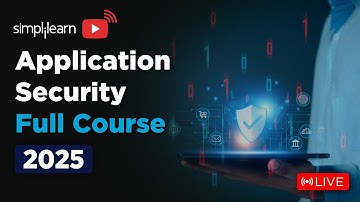 Application Security Full Course 2026 | Application Security Tutorial For Beginners | Simplilearn