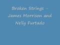 Broken Strings - James Morrison and Nelly Furtado