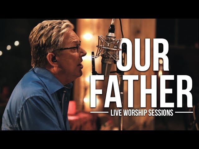 Don Moen - Our Father | Live Worship Sessions class=