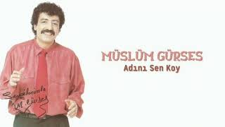 Müslüm Gürses - Adını Sen Koy Resimi