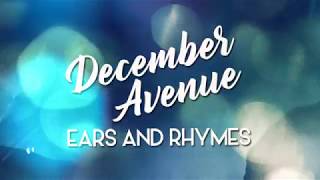December Avenue  - Ears and Rhymes (Lyrics) chords
