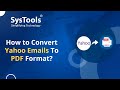 How to Convert Yahoo Mail Emails to PDF Format?