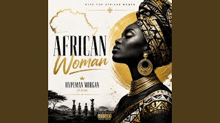 African Woman - Hypeman Morgan FAH