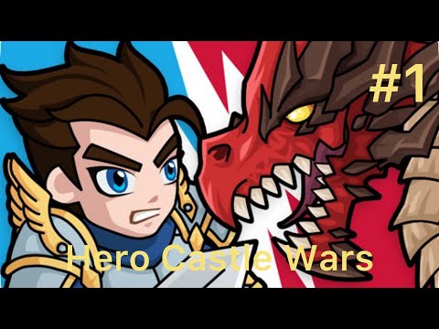 Hero Castle Wars #1 All The Way To Stage 12