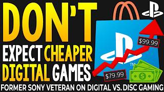 Don't Expect CHEAPER PlayStation Digital Games + Possible Future PlayStation SCAM!