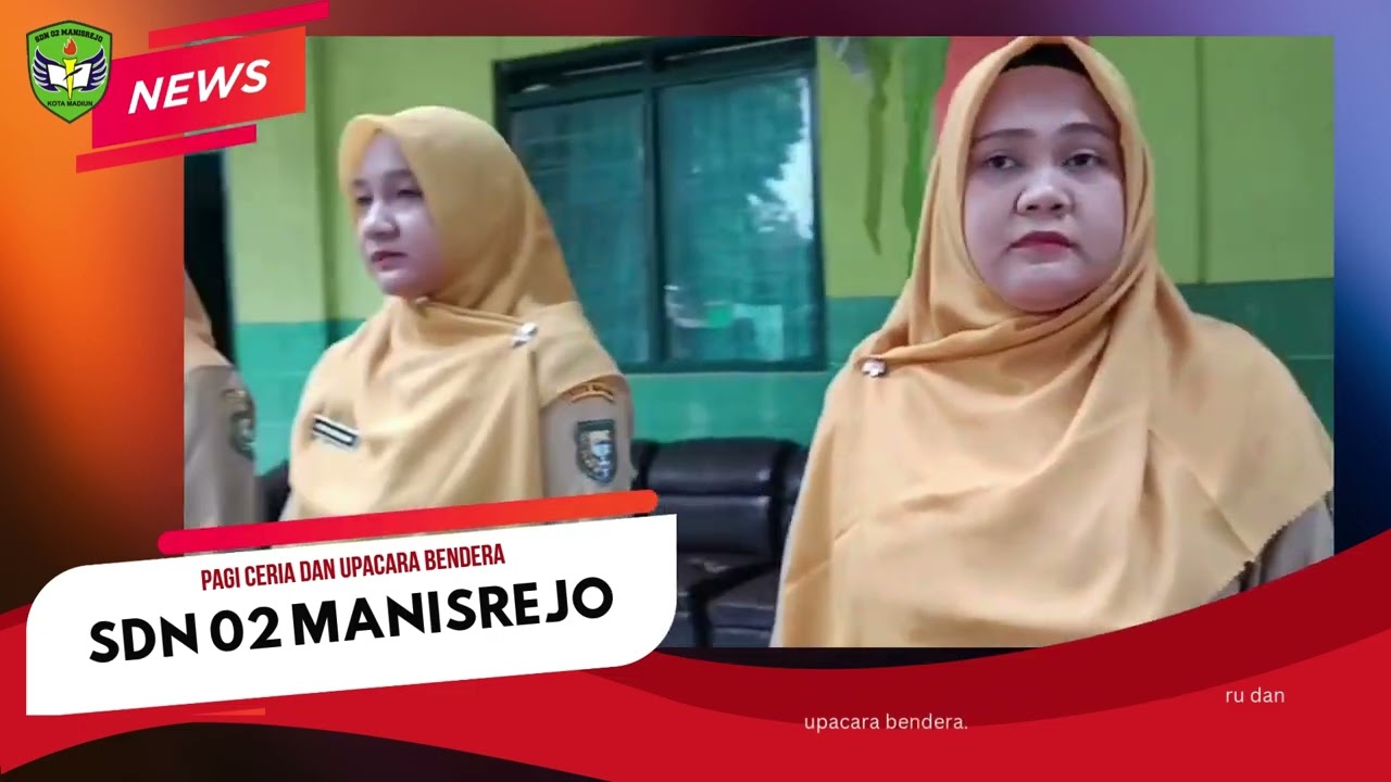 PAGI CERIA DAN UPACARA BENDERA SDN 02 MANISREJO