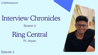 Ring Central Interview Experience | Interview Chronicles | CSE | 2026 | #placement