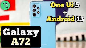 Galaxy A72 One Ui 5 & Android 13 Update || Galaxy A72 New Update